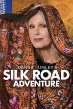Joanna Lumley's Silk Road Adventure