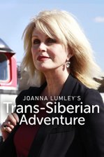 Joanna Lumley's Trans-Siberian Adventure