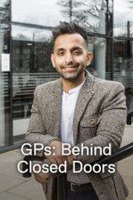 GPs: Behind Closed Doors