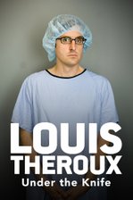 Louis Theroux: Under the Knife
