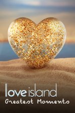 Love Island: Greatest Moments