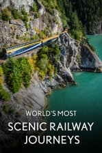 World's Most Scenic Railway Journeys