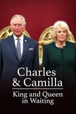 Charles & Camilla: King and Queen in Waiting