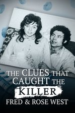 The Clues that Caught the Killer - Fred & Rose West
