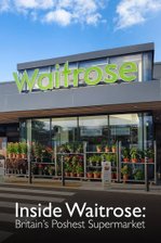 Inside Waitrose: Britain's Poshest Supermarket