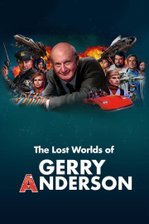 The Lost Worlds of Gerry Anderson