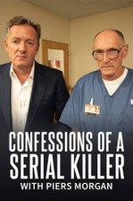 Confessions of a Serial Killer with Piers Morgan