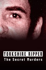 Yorkshire Ripper: The Secret Murders
