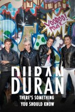 Duran Duran: There's Something You Should Know