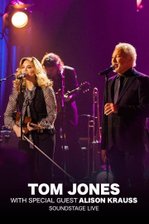 Tom Jones with Special Guest Alison Krauss: Soundstage Live