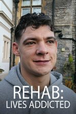 Rehab: Lives Addicted