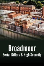 Broadmoor: Serial Killers & High Security