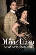 Miss Marie Lloyd: Queen of the Music Hall