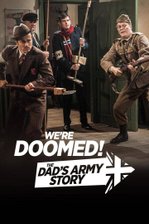 We're Doomed: The Dad's Army Story