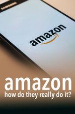 Amazon: How Do They Really Do It?