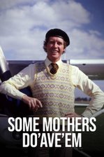 Some Mothers Do 'Ave 'Em