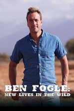 Ben Fogle: New Lives in the Wild